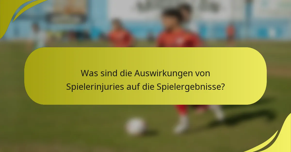 Was sind die Auswirkungen von Spielerinjuries auf die Spielergebnisse?